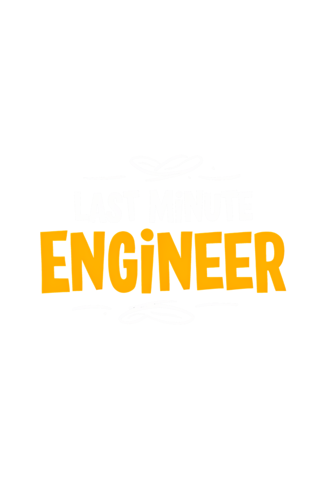 Last Minute Engineer - Full Sleeve Tee